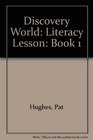 Discovery World Literacy Lesson Book 1