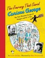 The Journey That Saved Curious George The True Wartime Escape of Margret and HA Rey