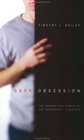 Dark Obsession The Tragedy and Threat of the Homosexual Lifestyle