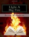 LIght A Big Fire Complete guide to building eBooks for the kindle