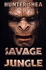 Savage Jungle Lair Of The Orang Pendek