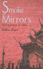 Smoke and Mirrors An Experience of China