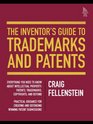 The Inventor's Guide to Trademarks and Patents