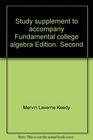 Study supplement to accompany Fundamental college algebra