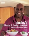 Ainsley Harriott's Friends  Family Cookbook