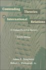 Contending Theories of International Relations A Comprehensive Survey