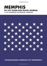 Memphis DIY City Guide and Travel Journal City Notebook for Memphis Tennessee