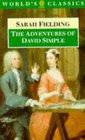 The Adventures of David Simple Containing an Account of His Travels Through the Cities of London and Westminister in the Search of a Real Friend