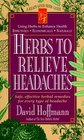Herbs to Relieve Headaches Safe Effective Herbal Remedies for Every Type of Headache