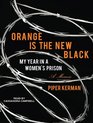 Orange is the New Black My Year in a Women's Prison