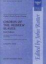 Chorus of the Hebrew slaves For mixed chorus with piano or orchestra