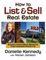 How to List and Sell Real Estate Executing New Basics for Higher Profits