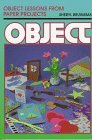 Object Lessons from Paper Projects