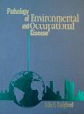 Pathology of Human Environmental and Occupational Disease