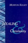 Healing and Christianity A Classic Study