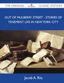Out of Mulberry Street  Stories of tenement life in New York City  The Original Classic Edition