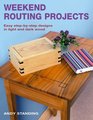 Weekend Routing Projects: Easy Step-by-Step Designs in Light and Dark Wood