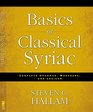 Basics of Classical Syriac: Complete Grammar, Workbook, and Lexicon