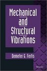 Mechanical Vibrations Theory and Application to Structural Dynamics