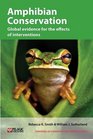 Amphibian Conservation Global Evidence for the Effects of Interventions