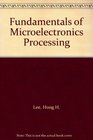 Fundamentals of Microelectronics Processing