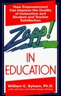 Zapp In Education  How Empowerment Can Improve the Quality of Instruction and Student and Teacher Satisfaction