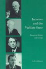 Incomes and the Welfare State  Essays on Britain and Europe
