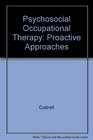 Psychosocial Occupational Therapy Proactive Approaches