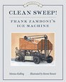 Clean Sweep Frank Zamboni's Ice Machine Great Idea Series