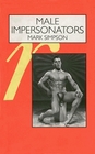 Male Impersonators Men Performing Masculinity