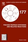 FischerTropsch Synthesis and Related Reactions Volume 177