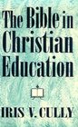 The Bible in Christian Education