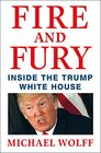 Fire and Fury Inside the Trump White House