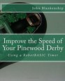 Improve the Speed of Your Pinewood Derby Using a RobotBASIC Timer