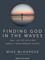 Finding God in the Waves: How I Lost My Faith and Found it Again Through Science