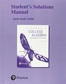 Student's Solutions Manual for College Algebra with Modeling  Visualization