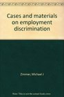 Cases and materials on employment discrimination