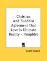 Christian And Buddhist Agreement That Love Is Ultimate Reality  Pamphlet