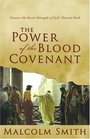 The Power of the Blood Covenant: Uncover the Secret Strength of God's Eternal Oath