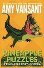 Pineapple Puzzles A Pineapple Port Mystery Book Three