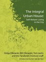 The Integral Urban House Self Reliant Living in the City