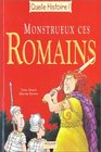 Monstrueux ces romains