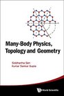 ManyBody Physics Topology and Geometry