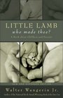 Little Lamb Who Made Thee  A Book about Children and Parents