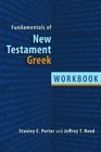Fundamentals of New Testament Greek Workbook
