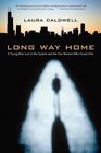 Long Way Home A Young Man Lost in the System and the Two Women Who Found Him