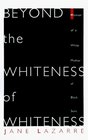 Beyond the Whiteness of Whiteness Memoir of a White Mother of Black Sons