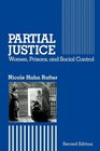 Partial Justice  Women Prisons and Social Control