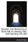 Disunion  two discourses at Music Hall on January 20th and February 17th 1861