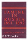 Famine in Russia 189192 The Imperial Government Responds To A Crisis